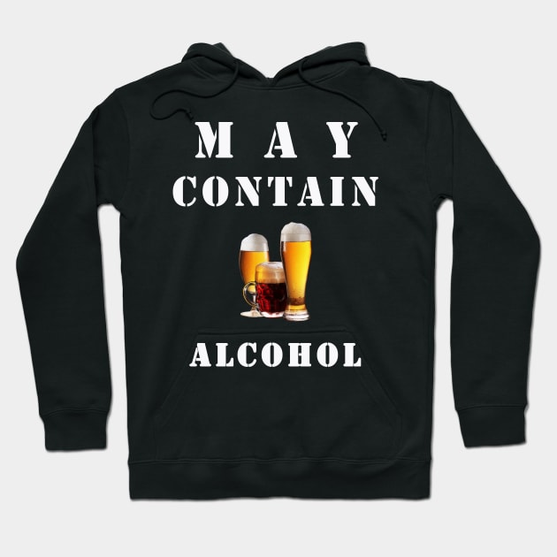 May contain alcohol T-shirt Hoodie by T-Shirt On Fleek